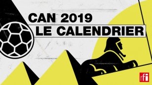 CAN 2019: Calendrier, résultats et classements de la Coupe d'Afrique